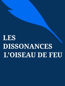 Les dissonances : L'oiseau de feu