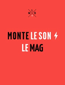 Monte le son, le mag