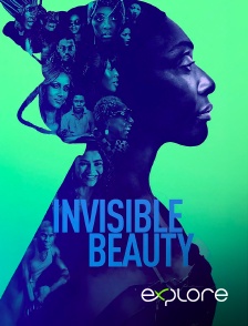 EXPLORE - Invisible Beauty en replay