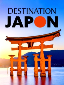 Destination Japon
