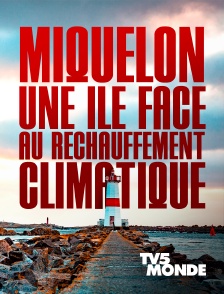 TV5MONDE - Miquelon, une île face au réchauffement climatique
