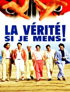 La vérité si je mens !