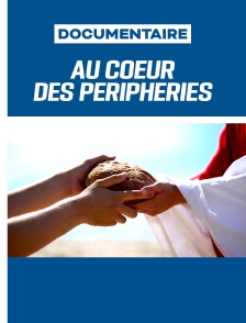 Au coeur des périphéries