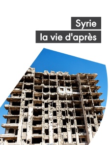 Homs - Syrie, la vie d'après