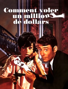 Comment voler un million de dollars