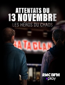 RMC BFM Play - Attentats du 13 Novembre : Les héros du chaos