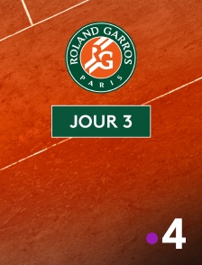 France 4 - Tennis - Roland-Garros 2025 : Journée 3