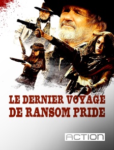 Action - Le dernier voyage de Ransom Pride