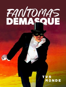 TV5MONDE - Fantômas démasqué