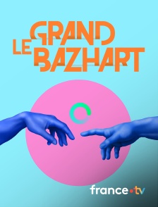Culturebox - Le grand BaZH.art