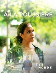 TV5MONDE - A la poussière