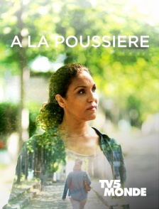 TV5MONDE - A la poussière