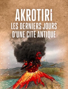 Akrotiri, les derniers jours d'une cité antique