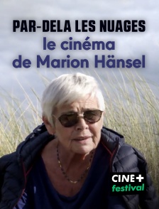 Par-delà les nuages : le cinéma de Marion Hänsel