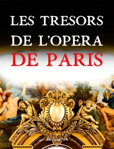 Les trésors de l'Opéra de Paris