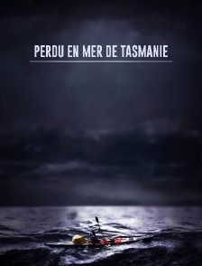 Perdu en mer de Tasmanie