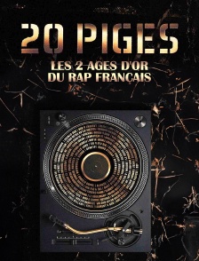20 piges : les 2 âges d'or du rap français