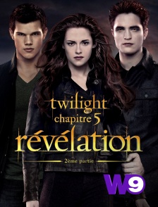 W9 - Twilight, chapitre 5 : Révélation, 2e partie