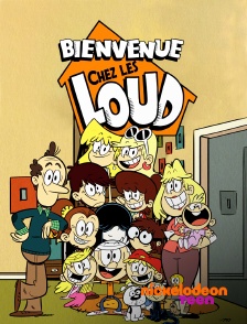 Nickelodeon Teen - Bienvenue chez les Loud