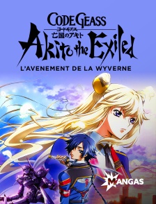 Mangas - Code Geass : Akito the Exiled - L’avènement de la Wyverne