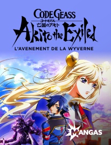 Mangas - Code Geass : Akito the Exiled - L’avènement de la Wyverne