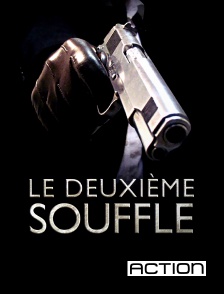 ACTION - Le deuxième souffle