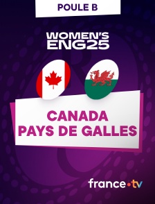 france.tv - Rugby - Coupe du monde féminine 2025 : Canada / Pays de Galles