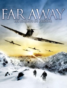 Far away : les soldats de l'espoir
