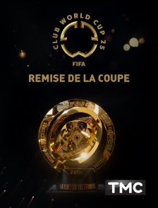 TMC - Football - Coupe du monde des clubs de la FIFA : Remise de la coupe