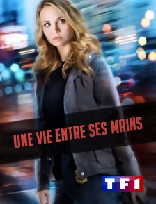 TF1 - Une vie entre ses mains