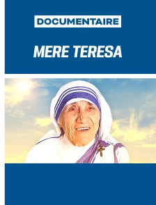 Mère Teresa, il n'y a pas de plus grand amour