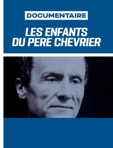 Les enfants du père Chevrier