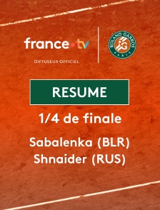 Roland-Garros - 1/4 de finale (F) : le résumé de Aryna Sabalenka vs Diana Shnaider