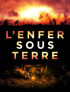 L'enfer sous terre
