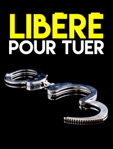 Libéré pour tuer