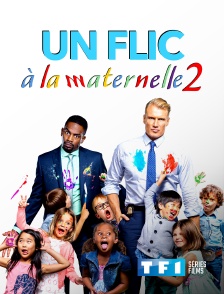 TF1 Séries Films - Un flic à la maternelle 2
