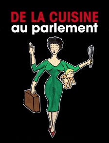 De la cuisine au parlement