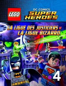 France 4 - Lego DC Comics Super Heroes : La ligue des Justiciers contre Bizarro League