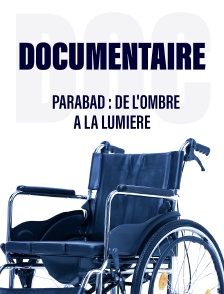 ParaBad : de l'ombre à la lumière