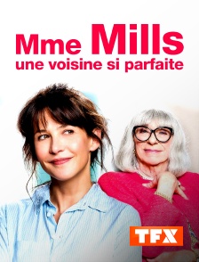 TFX - Mme Mills, une voisine si parfaite
