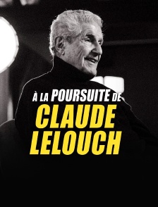 A la poursuite de Claude Lelouch