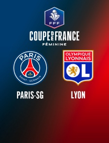 Football - Coupe de France féminine : Paris-SG / Lyon