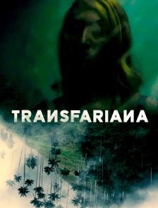 Transfariana, un monstruo grande