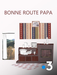 Bonne route papa