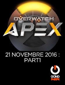 Apex League Overwatch : 21 Novembre 2016 : Part1