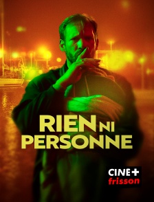 CINE+ Frisson - Rien ni personne