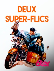 6ter - Deux super-flics