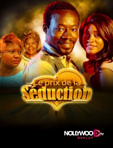 Nollywood Replay - Le Prix De La Seduction