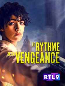 RTL 9 - Le rythme de la vengeance