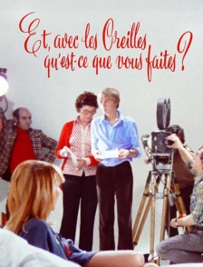 Et avec les oreilles, qu'est-ce que vous faites ?